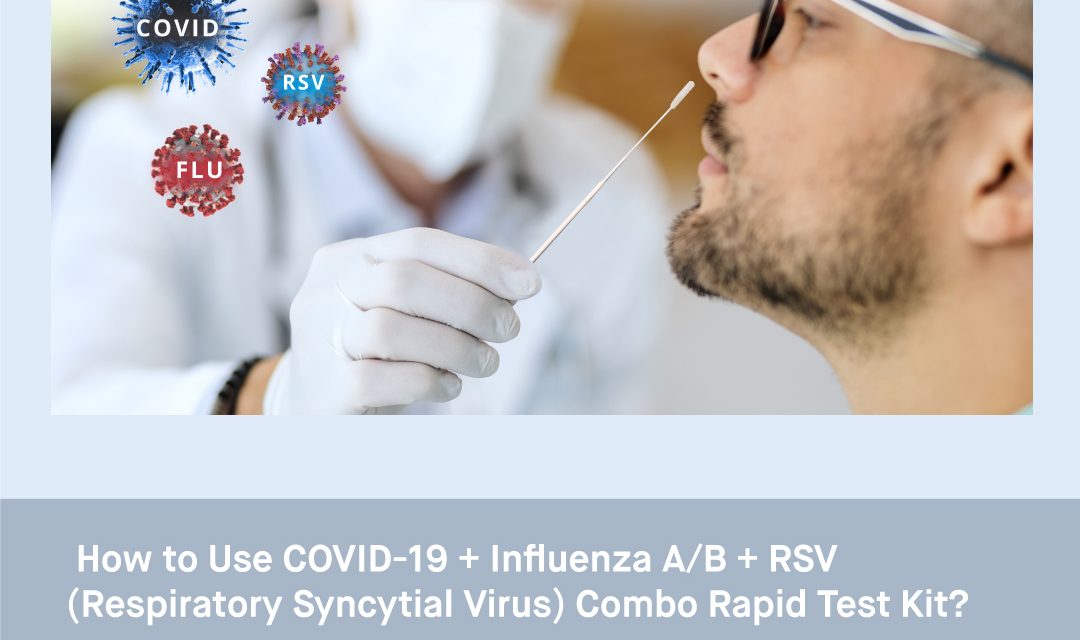 How to Use COVID-19 + Influenza A/B + RSV (Respiratory Syncytial Virus) Combo Rapid Test Kit?